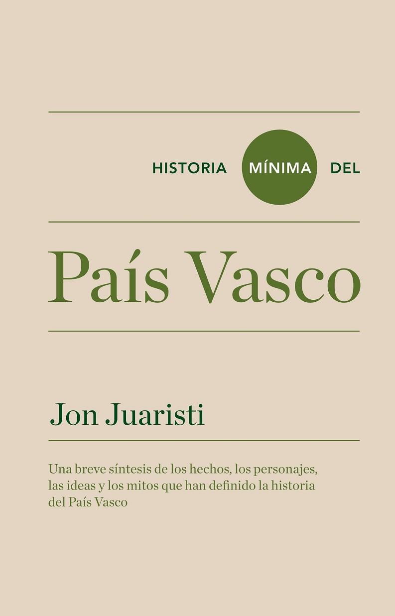 HISTORIA MÍNIMA DEL PAÍS VASCO | 9788415832140 | JUARISTI, JON | Llibreria Drac - Librería de Olot | Comprar libros en catalán y castellano online