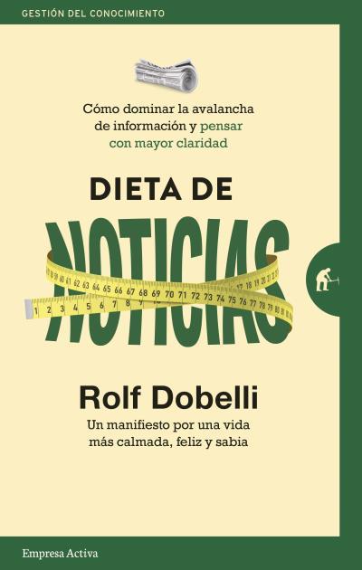 DIETA DE NOTICIAS | 9788416997305 | DOBELLI, ROLF | Llibreria Drac - Llibreria d'Olot | Comprar llibres en català i castellà online