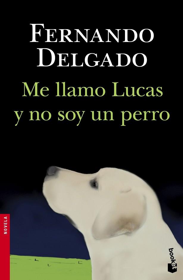 ME LLAMO LUCAS Y NO SOY PERRO | 9788408150176 | DELGADO, FERNANDO | Llibreria Drac - Llibreria d'Olot | Comprar llibres en català i castellà online