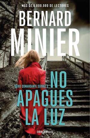 NO APAGUES LA LUZ (COMANDANTE SERVAZ 3) | 9788466377867 | MINIER, BERNARD | Llibreria Drac - Llibreria d'Olot | Comprar llibres en català i castellà online