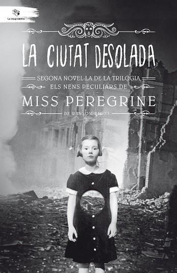 CIUTAT DESOLADA, LA (NENS PECULIARS DE MISS PEREGRINE 2) | 9788494508578 | RIGGS, RANSOM | Llibreria Drac - Llibreria d'Olot | Comprar llibres en català i castellà online