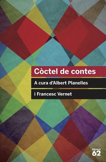 CÒCTEL DE CONTES | 9788415954682 | PLANELLES, ALBERT; VERNET, FRANCESC | Llibreria Drac - Llibreria d'Olot | Comprar llibres en català i castellà online