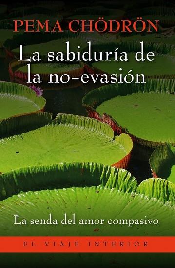 SABIDURÍA DE LA NO-EVASIÓN, LA | 9788497546157 | CHODRON, PEMA | Llibreria Drac - Librería de Olot | Comprar libros en catalán y castellano online