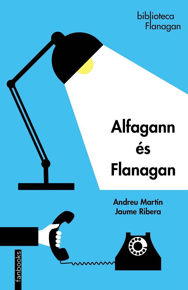 ALFAGANN ÉS FLANAGAN | 9788418327049 | MARTÍN, ANDREU; RIBERA, JAUME | Llibreria Drac - Librería de Olot | Comprar libros en catalán y castellano online