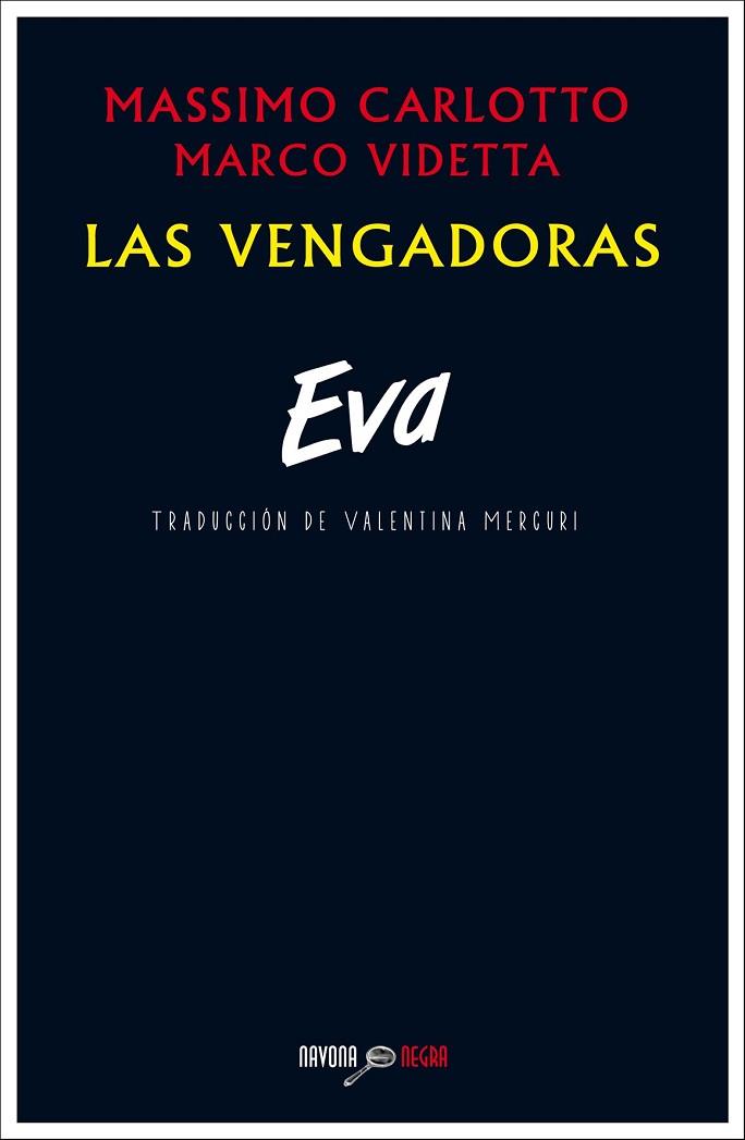 EVA. LAS VENGADORAS | 9788416259267 | CARLOTTO, MASSIMO; VIDETTA, MARCO | Llibreria Drac - Librería de Olot | Comprar libros en catalán y castellano online