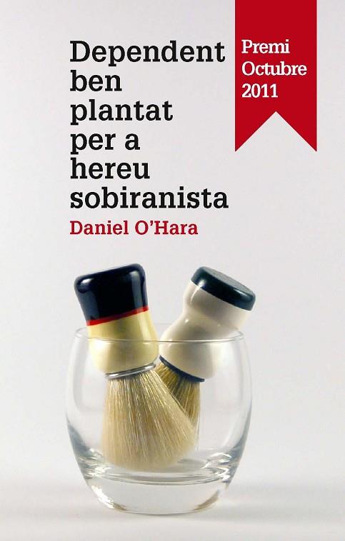 DEPENDENT BEN PLANTAT PER A HEREU SOBIRANISTA | 9788475029139 | O'HARA, DANIEL | Llibreria Drac - Librería de Olot | Comprar libros en catalán y castellano online