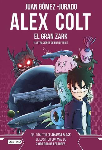 ALEX COLT. EL GRAN ZARK (ALEX COLT 6) | 9788408260400 | GÓMEZ-JURADO, JUAN | Llibreria Drac - Llibreria d'Olot | Comprar llibres en català i castellà online