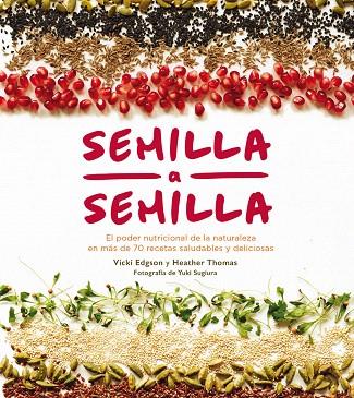 SEMILLA A SEMILLA | 9788416407408 | EDGSON, VICKY; THOMAS, HEATHER | Llibreria Drac - Llibreria d'Olot | Comprar llibres en català i castellà online