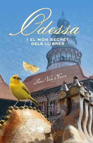 ODESSA I EL MÓN SECRET DELS LLIBRES | 9788424654962 | VAN OLMEN, PETER | Llibreria Drac - Librería de Olot | Comprar libros en catalán y castellano online