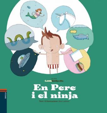 EN PERE I EL NINJA | 9788447927043 | LATIMER, ALEX | Llibreria Drac - Llibreria d'Olot | Comprar llibres en català i castellà online