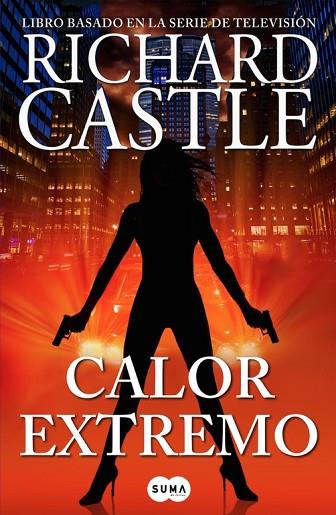 CALOR EXTREMO (SERIE CASTLE 7) | 9788483658772 | CASTLE, RICHARD | Llibreria Drac - Llibreria d'Olot | Comprar llibres en català i castellà online