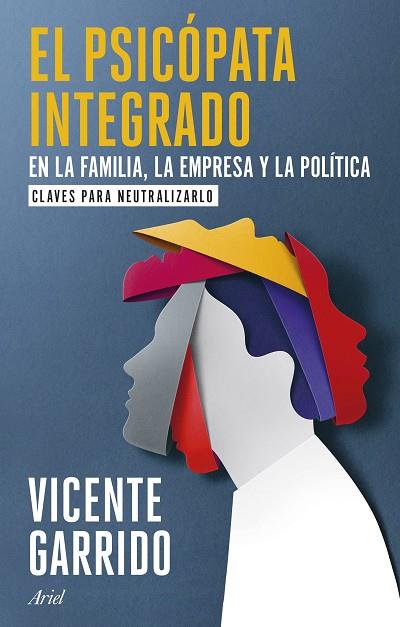 PSICÓPATA INTEGRADO EN LA FAMILIA, LA EMPRESA Y LA POLÍTICA, EL | 9788434437920 | GARRIDO, VICENTE | Llibreria Drac - Llibreria d'Olot | Comprar llibres en català i castellà online