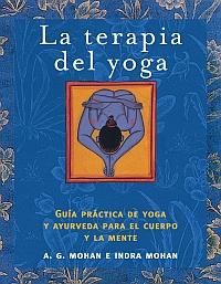 TERAPIA DEL YOGA, LA | 9788497542920 | MOHAN E INDRA MOHAN, A.G. | Llibreria Drac - Llibreria d'Olot | Comprar llibres en català i castellà online