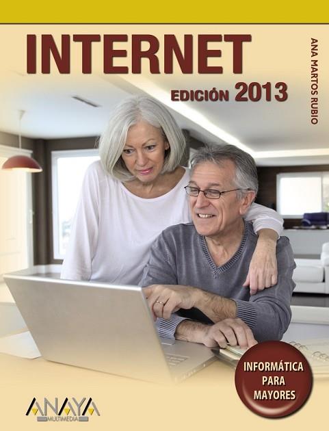 INTERNET. EDICIÓN 2013 | 9788441533134 | MARTOS, ANA | Llibreria Drac - Librería de Olot | Comprar libros en catalán y castellano online