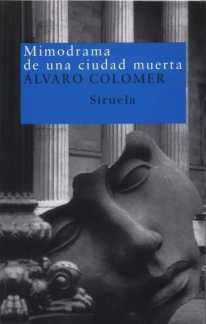 MIMODRAMA DE UNA CIUDAD MUERTA | 9788478447459 | COLOMER, ALVARO | Llibreria Drac - Llibreria d'Olot | Comprar llibres en català i castellà online