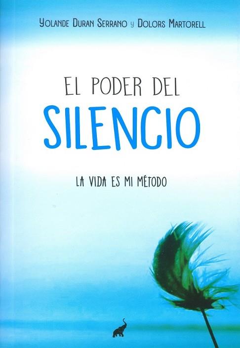 PODER DEL SILENCIO, EL | 9788494133640 | DURAN, YOLANDE; MARTORELL, DOLORS | Llibreria Drac - Librería de Olot | Comprar libros en catalán y castellano online