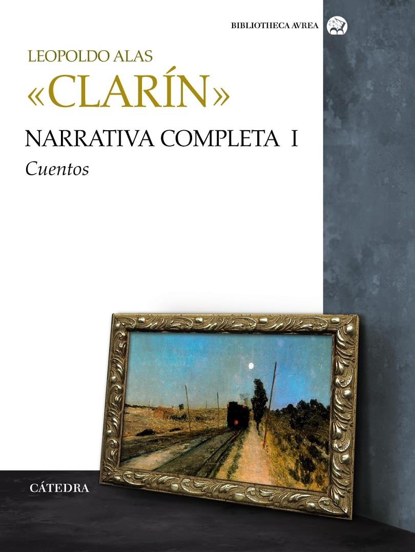 NARRATIVA COMPLETA VOL. I. CUENTOS | 9788437627045 | ALAS, LEOPOLDO -CLARIN- | Llibreria Drac - Llibreria d'Olot | Comprar llibres en català i castellà online