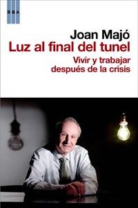 LUZ AL FINAL DEL TUNEL | 9788498679069 | MAJO, JOAN | Llibreria Drac - Librería de Olot | Comprar libros en catalán y castellano online