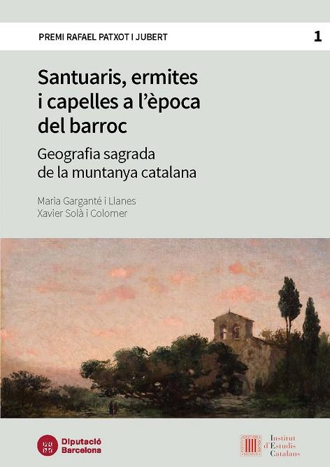 SANTUARIS, ERMITES I CAPELLES A L'ÈPOCA DEL BARROC | 9788498037708 | GARGANTÉ I LLANES, MARIA / SOLÀ I COLOMER, XAVIER | Llibreria Drac - Llibreria d'Olot | Comprar llibres en català i castellà online