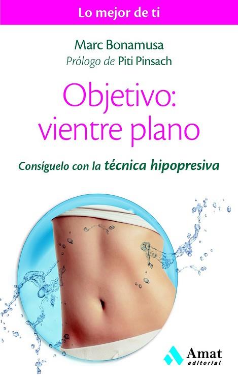 OBJETIVO VIENTRE PLANO | 9788497358507 | BONAMUSA, MARC | Llibreria Drac - Librería de Olot | Comprar libros en catalán y castellano online