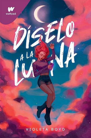 DÍSELO A LA LUNA | 9788419241825 | BOYD, VIOLETA | Llibreria Drac - Llibreria d'Olot | Comprar llibres en català i castellà online