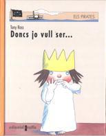 DONCS JO VULL SER... | 9788482867724 | ROSS, TONY | Llibreria Drac - Librería de Olot | Comprar libros en catalán y castellano online