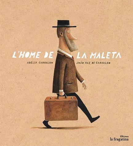 HOME DE LA MALETA, L' | 9788416566334 | CARVALHO, ADÉLIA | Llibreria Drac - Llibreria d'Olot | Comprar llibres en català i castellà online