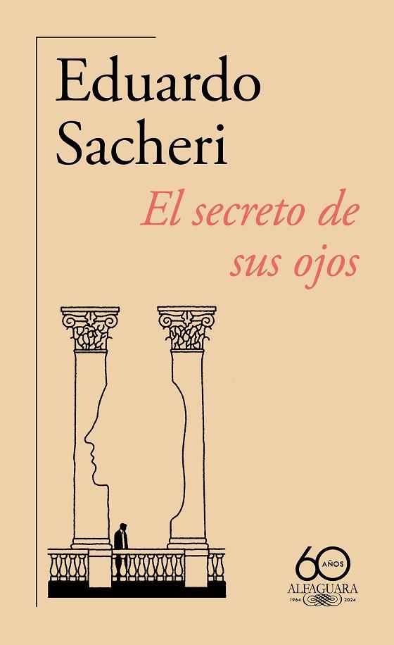 SECRETO DE SUS OJOS, EL (60.º ANIVERSARIO DE ALFAGUARA) | 9788420478883 | SACHERI, EDUARDO | Llibreria Drac - Llibreria d'Olot | Comprar llibres en català i castellà online