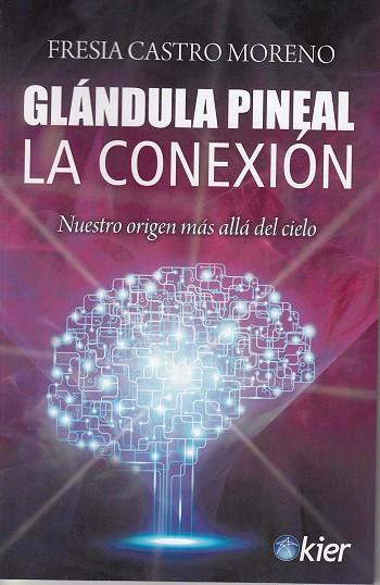 GLÁNDULA PINEAL | 9788417581077 | CASTRO MORENO, FRESIA | Llibreria Drac - Llibreria d'Olot | Comprar llibres en català i castellà online