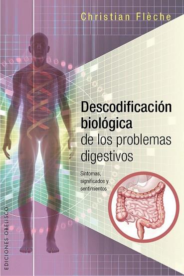 DESCODIFICACIÓN BIOLÓGICA DE LOS PROBLEMAS DIGESTIVOS | 9788416192656 | FLÈCHE, CHRISTIAN | Llibreria Drac - Librería de Olot | Comprar libros en catalán y castellano online