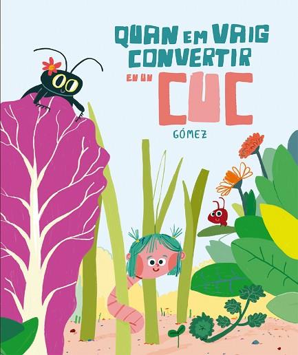 QUAN EM VAIG CONVERTIR EN UN CUC | 9788410406018 | GÓMEZ | Llibreria Drac - Llibreria d'Olot | Comprar llibres en català i castellà online