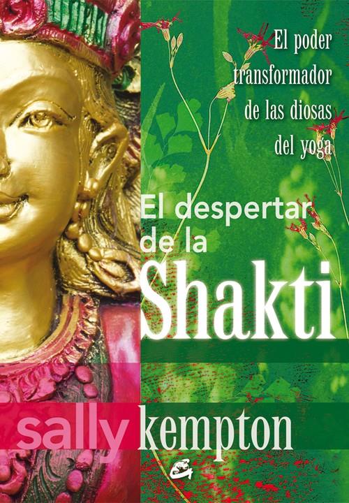 DESPERTAR DE LA SHAKTI, EL | 9788484454977 | KEMPTON, SALLY | Llibreria Drac - Librería de Olot | Comprar libros en catalán y castellano online