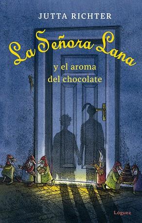 SEÑORA LANA Y EL AROMA DEL CHOCOLATE, LA | 9788412158335 | RICHTER, JUTTA | Llibreria Drac - Llibreria d'Olot | Comprar llibres en català i castellà online