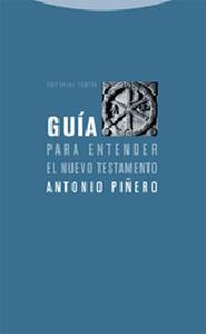 GUIA PARA ENTENDER EL NUEVO TESTAMENTO | 9788481648324 | PIÑERO, ANTONIO | Llibreria Drac - Librería de Olot | Comprar libros en catalán y castellano online