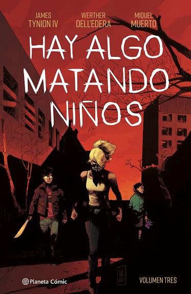 HAY ALGO MATANDO NIÑOS Nº 03 | 9788411120289 | TYNION IV, JAMES; DELL'EDERA, WERTHER | Llibreria Drac - Llibreria d'Olot | Comprar llibres en català i castellà online