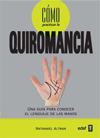 COMO PRACTICAR LA QUIROMANCIA | 9788441427846 | ALTMAN, NATHANIEL | Llibreria Drac - Librería de Olot | Comprar libros en catalán y castellano online