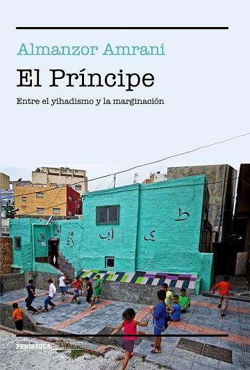 PRÍNCIPE, EL | 9788499425382 | AMRANI, ALMANZOR | Llibreria Drac - Librería de Olot | Comprar libros en catalán y castellano online