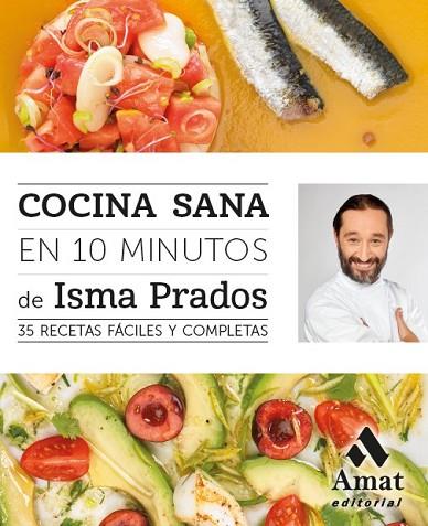 COCINA SANA EN 10 MINUTOS | 9788497358088 | PRADOS, ISMA | Llibreria Drac - Librería de Olot | Comprar libros en catalán y castellano online