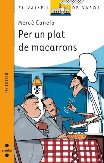 PER UN PLAT DE MACARRONS ( VAIXELL DE VAPOR TARONJA ) | 9788482863498 | CANELA, MERCE | Llibreria Drac - Llibreria d'Olot | Comprar llibres en català i castellà online