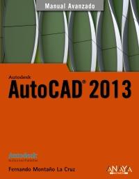 AUTOCAD 2013. MANUAL AVANZADO | 9788441532359 | MONTAÑO, FERNANDO | Llibreria Drac - Llibreria d'Olot | Comprar llibres en català i castellà online