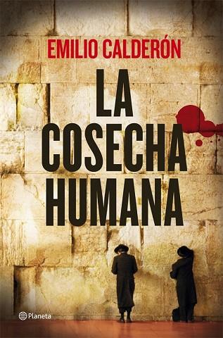 COSECHA HUMANA, LA | 9788408009528 | CALDERON, EMILIO | Llibreria Drac - Llibreria d'Olot | Comprar llibres en català i castellà online