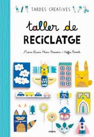 TALLER DE RECICLATGE | 9788417165260 | BROCOLI, STEFFIE; PHAM BOUWENS, MARIE LAURE | Llibreria Drac - Llibreria d'Olot | Comprar llibres en català i castellà online