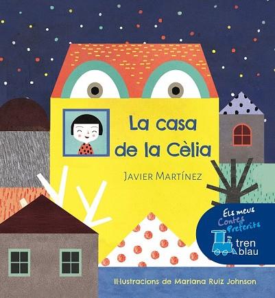 CASA DE LA CÉLIA, LA (EL TREN BLAU) | 9788468338491 | MARTÍNEZ, JAVIER | Llibreria Drac - Llibreria d'Olot | Comprar llibres en català i castellà online
