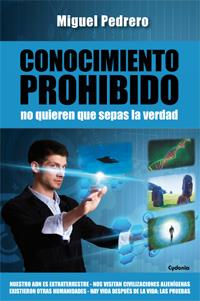 CONOCIMIENTO PROHIBIDO NO QUIEREN QUE SEPAS LA VERDAD | 9788494125843 | PEDRERO, MIGUEL | Llibreria Drac - Librería de Olot | Comprar libros en catalán y castellano online