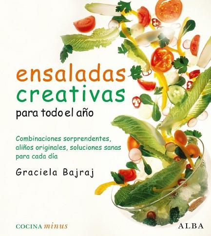 ENSALADAS CREATIVAS PARA TODO EL AÑO | 9788484285762 | BAJRAJ, GRACIELA | Llibreria Drac - Librería de Olot | Comprar libros en catalán y castellano online