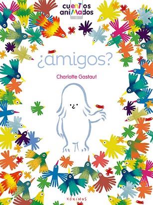 AMIGOS (CUENTOS ANIMADOS LLIBRE + APLICACIO) | 9788416126798 | GASTAUT, CHARLOTTE | Llibreria Drac - Llibreria d'Olot | Comprar llibres en català i castellà online