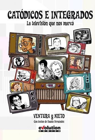 CATODICOS E INTEGRADOS. LA TELEVISION QUE NOS MARCO | 9788490943502 | VENTURA Y NIETO | Llibreria Drac - Llibreria d'Olot | Comprar llibres en català i castellà online