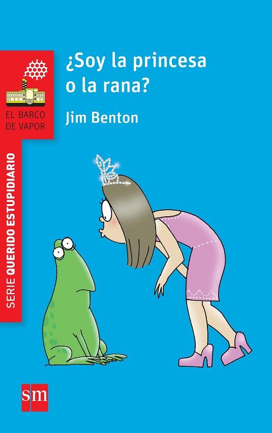 SOY LA PRINCESA O LA RANA? (SERIE QUERIDO ESTUPIDIARIO) | 9788467579666 | BENTON, JIM | Llibreria Drac - Llibreria d'Olot | Comprar llibres en català i castellà online