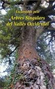 EXCURSIONS PELS ARBRES SINGULARS DEL VALLÈS OCCIDENTAL | 9788492811526 | VICENS, ALBERT | Llibreria Drac - Librería de Olot | Comprar libros en catalán y castellano online