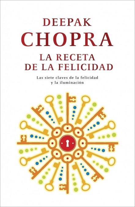 RECETA DE LA FELICIDAD, LA | 9788425346439 | CHOPRA, DEEPAK | Llibreria Drac - Librería de Olot | Comprar libros en catalán y castellano online